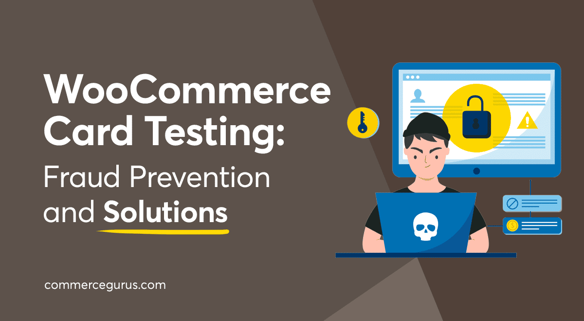 WooCommerce Card Testing Attacks: Prevention and Solutions