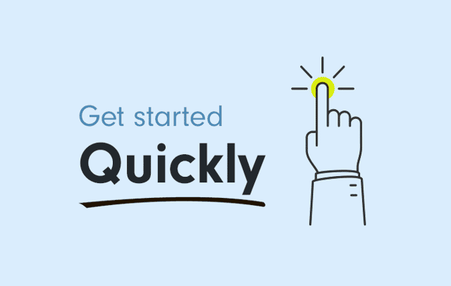 Get started quickly