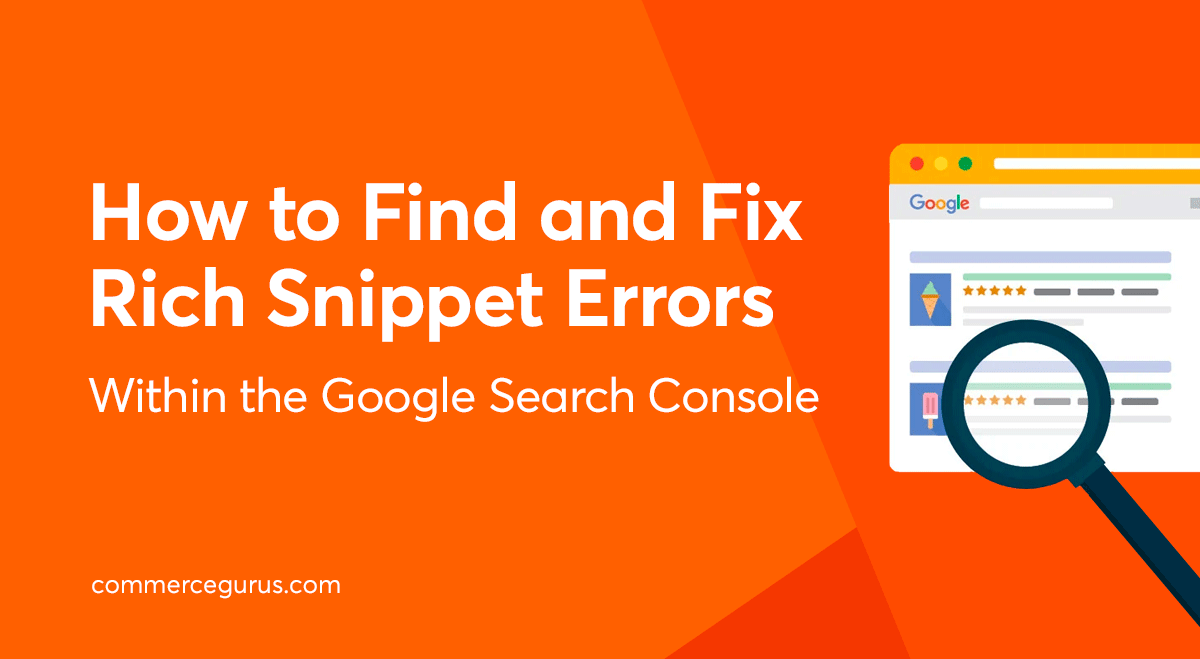 How to Find and Fix Rich Snippet Errors - CommerceGurus