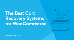 The Best Cart Recovery Systems for WooCommerce
