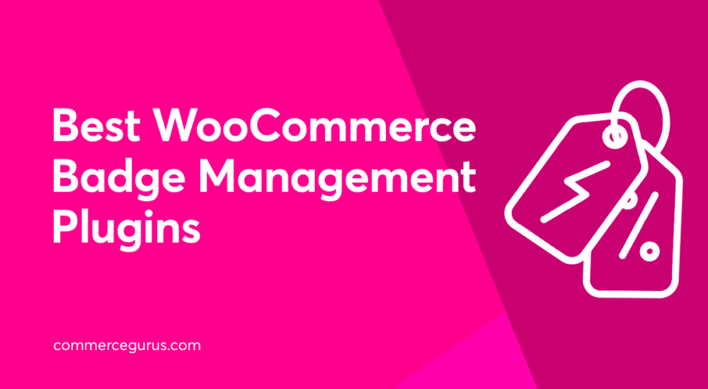 Best WooCommerce Badge Management Plugins