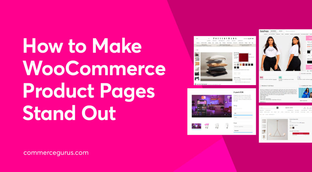 How to Make Your WooCommerce Product Pages Stand Out in 2022