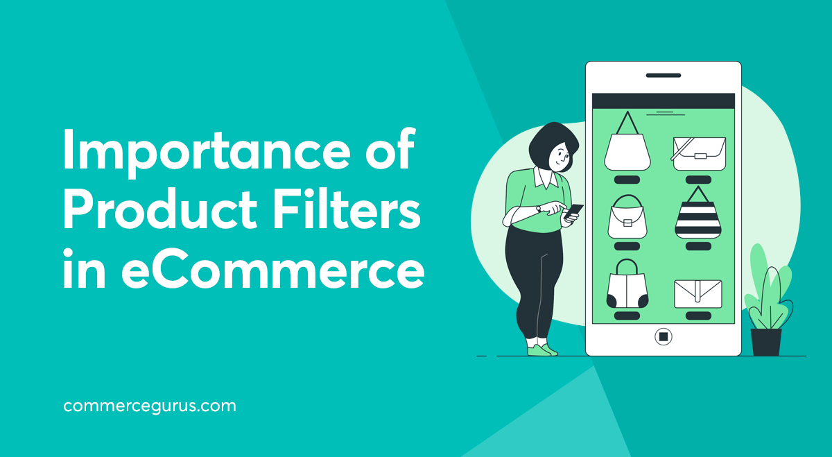 The Importance of Product Filters in eCommerce - CommerceGurus