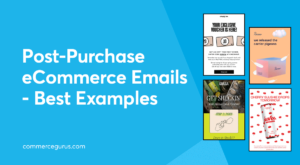 Post-Purchase eCommerce Emails - Best Examples